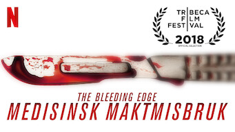 The Bleeding Edge: Medisinsk maktmisbruk (2018)